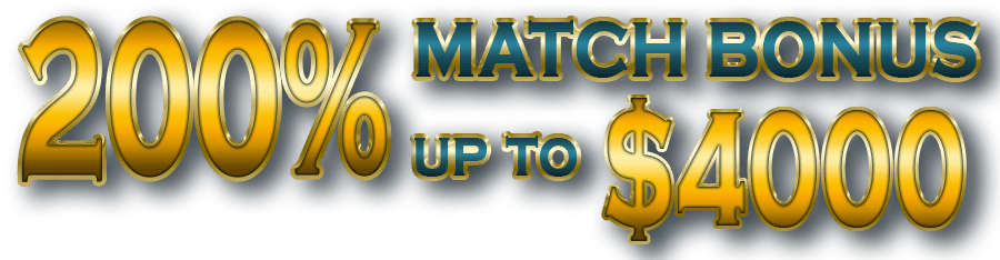 200% Match Bonus up to $4000