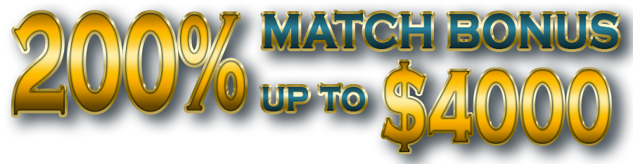 200% Match Bonus up to $4000